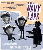 Navy Lark. Starring Leslie Phillips, Jon Pertwee & Stephen Murray