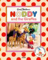 Enid Blyton's Noddy and the Giraffes