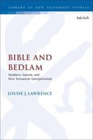Bible and Bedlam: Madness, Sanism, and New Testament Interpretation