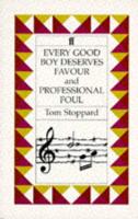 Every Good Boy Deserves Favour : A Play for Actors and Orchestra ; and, Professional Foul : A Play for Television