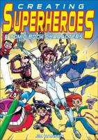 Creating Superheroes & Comic Book Characters