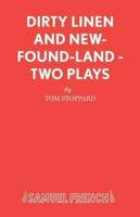 Dirty Linen and New-Found-Land - Two Plays