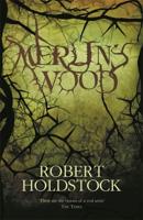 Merlin's Wood, or, The Vision of Magic