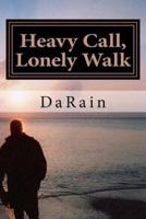 Heavy Call, Lonely Walk