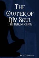 The Owner of My Soul: The Introduction