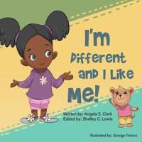 I'm Different and I Like Me!
