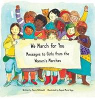 We March for You: Messages to Girls from the Women's Marches