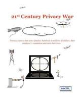 21st Century Privacy War: Privacy science that saves families hundreds to millions of dollars, their employer's reputation and even their lives