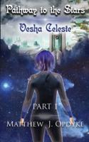 Pathway to the Stars: Part 1, Vesha Celeste