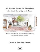 A Rancho Santa Fe Sketchbook: An Artist's View of Life in the Ranch