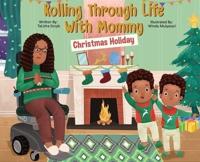 Rolling Through Life With Mommy: Christmas Holiday