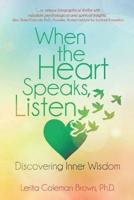 When the Heart Speaks, Listen