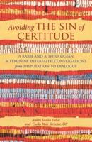 Avoiding the Sin of Certitude