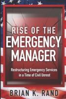 Rise of the Emergency Manager