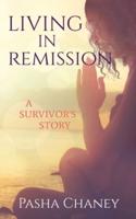 Living in Remission: A Survivor's Story