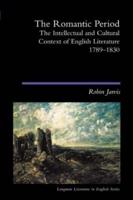 The Romantic Period : The Intellectual & Cultural Context of English Literature 1789-1830