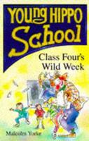 Class Four's Wild Week
