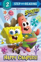The SpongeBob Movie: Sponge on the Run: Happy Campers! (SpongeBob SquarePants). Step Into Reading(R)(Step 2)