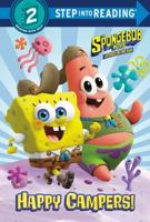 The SpongeBob Movie: Sponge on the Run: Happy Campers! (SpongeBob SquarePants). Step Into Reading(R)(Step 2)