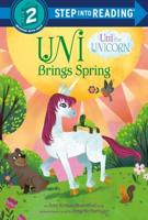 Uni Brings Spring (Uni the Unicorn). Step Into Reading(R)(Step 2)