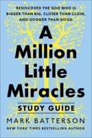 A Million Little Miracles Study Guide
