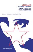 Estados Unidos En La Prosa De Un Inmigrante / The United States in the Prose of an Immigrant