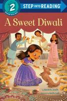 A Sweet Diwali. Step Into Reading(R)(Step 2)