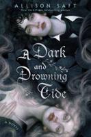 Dark and Drowning Tide, A