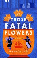 Those Fatal Flowers