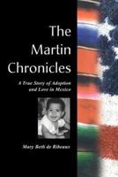 The Martin Chronicles: The True Story of Adoption and Love in Mexico
