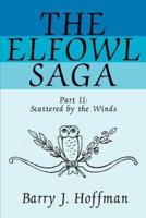 The Elfowl Saga: Part II: Scattered by the Winds