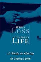 When Loss Changes Life:A Study in Caring