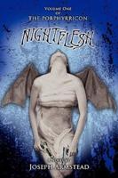 NIGHTFLESH:Volume One of THE PORPHYRRICON