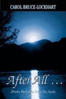 After All .: (Poetic Memories from the Soul)