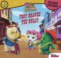 Toby Braves the Bully
