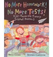 No More Homework! No More Tests!