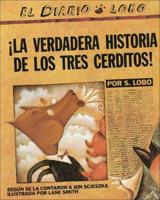 La Verdadera Historia De Los Tres Cerditos! (The True Story of the Three Little Pigs)
