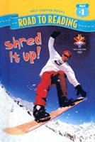 Shred It Up