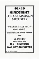 40/40 HINDSIGHT  The O.J. Simpson Murders