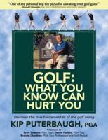 GOLF - What You Know Can Hurt You