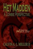 Het Madden, a Zombie Perspective