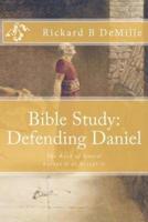 Bible Study Defending Daniel
