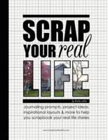 Scrap Your Real Life