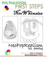 First Steps: NeoWhimsies: NeoPopRealism Ink Drawing for Beginners