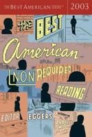 The Best American Nonrequired Reading 2003. Best American Nonrequired Reading