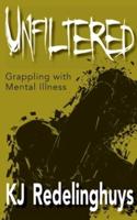Unfiltered: Grappling with Mental Illness