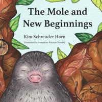 The Mole and New Beginnings