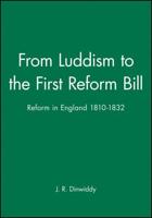 From Luddism to the First Reform Bill