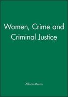 Women, Crime and Criminal Justice