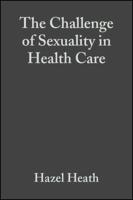 The Challlenge of Sexuality in Health Care